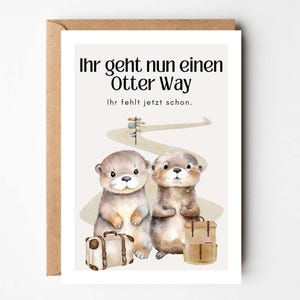 Afscheidskaart ansichtkaart "Otter Way", bemoediging, bemoediger, je kunt het, nieuw begin samen, familieverhuizing, nieuw begin samen