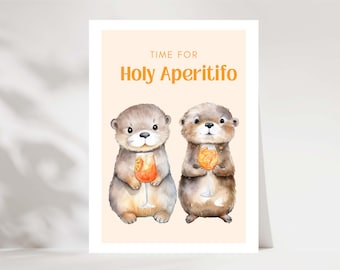 Otter Holy C Card, Aperitif Spritz Card, Fun Card for Friends with a Cute Otter Design, Best Friend Gift