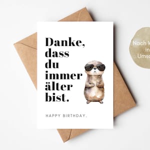 Funny birthday card as a birthday present, Happy Birthday card, Birthday card &quot;Thank you for getting older&quot; - hej.Otti®