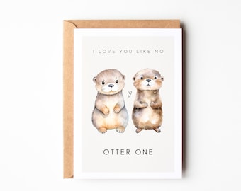 Otter love card with saying, Otter gift, gift for partner Valentine's Day card, I love you card