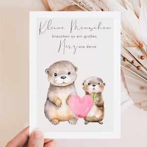 Postal Gente pequena precisa de um coração tão grande quanto o seu, presente madrinha, presente padrinho, lindo cartão de lontra - cartão postal A6