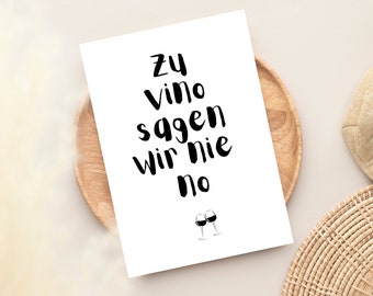 Tarjeta de felicitación para amantes del vino "Nunca decimos no al vino", regalo para el mejor amigo, tarjeta de felicitación con vino, regalo para los amantes del vino, DIN A6