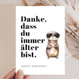 Funny birthday card as a birthday present, Happy Birthday card, Birthday card &quot;Thank you for getting older&quot; - hej.Otti®