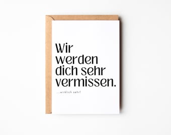 Abschiedskarte "Wir werde dich vermissen", Abschiedsgeschenk, du wirst uns fehlen, Karte zum Abschied, Abschiedskarte Kollegen -Postkarte A6