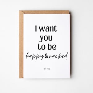 Grappige kaart voor geliefden Ik wil dat je gelukkig en naakt bent, Valentijnsdagcadeau, verjaardagskaart voor je partner, bruiloft, jubileum