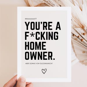 You're a F*cking Home Owner Karte – Lustige Einzugskarte, Glückwunsch zur Hausbesitzer, Hauskauf Karte, Geschenk für neuen Hausbesitzer