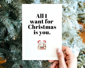 loulala® Otter Weihnachtskarte DINA6, All I want for Chrstismas is you, Otter Karte zu Weihnachten, Weihnachtsgeschenk für Partner