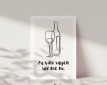 Tarjeta de felicitación para amantes del vino "Nunca decimos no al vino", regalo para el mejor amigo, tarjeta de felicitación con vino, regalo para los amantes del vino, DIN A6