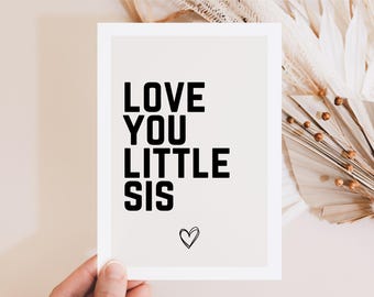 Love You Little Sis – Greeting card for little sister, sister card, gift for sister, sister gift, sister birthday