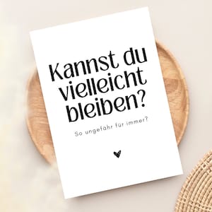 Postkarte Kannst du vielleicht bleiben - für immer, Ich liebe dich Geschenk, Lieblingsmensch, Geschenk für Partner, Geschenk für Freund