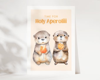 Otter Holy Aperoli Karte, Aperol Spritz Karte,  lustige Karte für Freundinnen und Freunde mit süßem Otter Motiv, Beste Freundin Geschenk