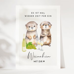 Otter Karte "Es ist Zeit für ein Weinchen mit dir", Weinliebhaber, Zeit zu zweit, Date night, Geschenk für Partner, Geschenk für Freundinnen