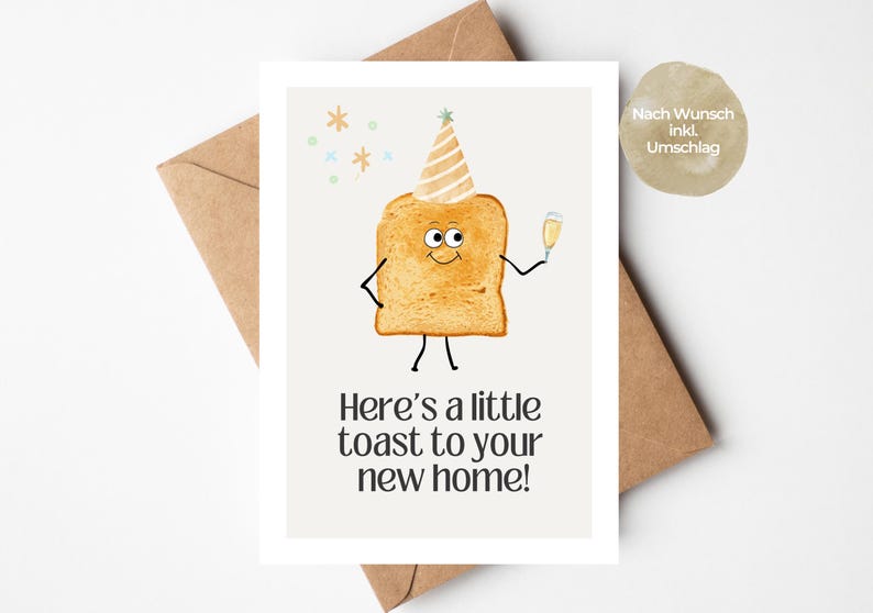 May include: A greeting card featuring a cartoon toast character with a party hat and champagne. The card says "Here's a little toast to your new home!" and is set against a white backdrop with a brown envelope.