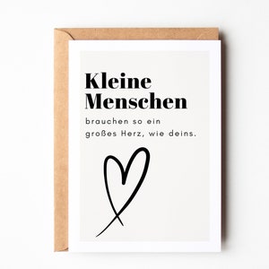 Cartolina "Le piccole persone hanno bisogno di un cuore grande come il tuo", regalo per la fidanzata, inclusa busta a scelta