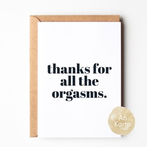Lustige Karte "thanks for all the orgasms", Geschenkidee für den Partner zu Valentinstag, Orgasmus Karte, Geburtstagskarte für den Partner