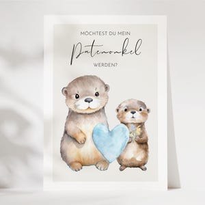 Pergunte ao padrinho, você quer ser meu padrinho, padrinho presente, você quer ser meu padrinho? Postal de lontra doce em DIN A6