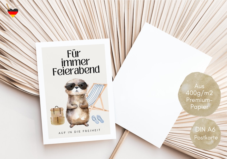 May include: A postcard with a cartoon otter wearing sunglasses and a backpack, with the text "F&uuml;r immer Feierabend" and "AUF IN DIE FREIHEIT". The postcard is printed on 400g/m2 premium paper and is DIN A6 size.