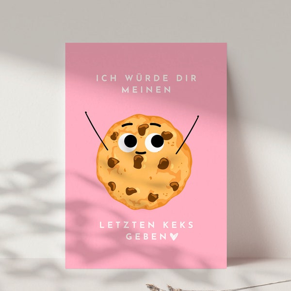 Lustige Postkarte "Ich würde dir meinen letzten Keks geben", Grußkarte DINA6, Geschenk für Partner, Geschenk für Freundin, Geburtstags Karte