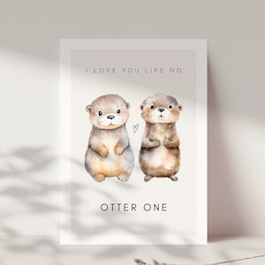 Otter love card with saying, Otter gift, gift for partner Valentine's Day card, Valentine's Day gift, I love you card