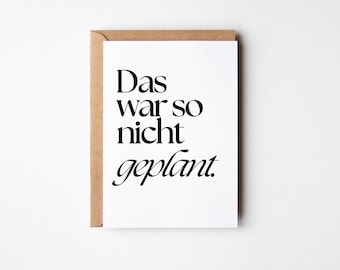 Funny postcard "That wasn't planned like that" – Humorous A6 card with saying, funny card as a gift for friends, card with saying