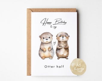 Otter birthday card DINA6, Otter birthday card, Otter happy birthday card for your favorite person