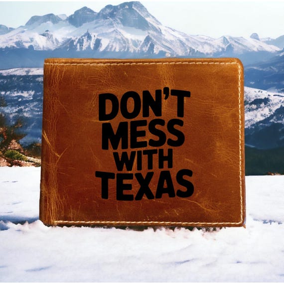 Don't Mess With Texas Leather Wallet Bifold Premium Quality