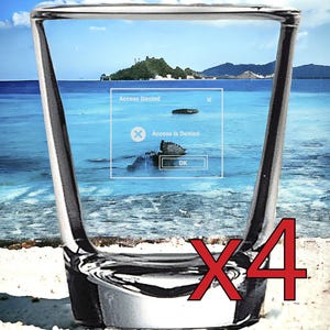 May include: Set of four clear shot glasses with a tropical beach scene inside. The scene includes a small island, blue water, and a pop-up message that says "Access Denied" with an "OK" button.