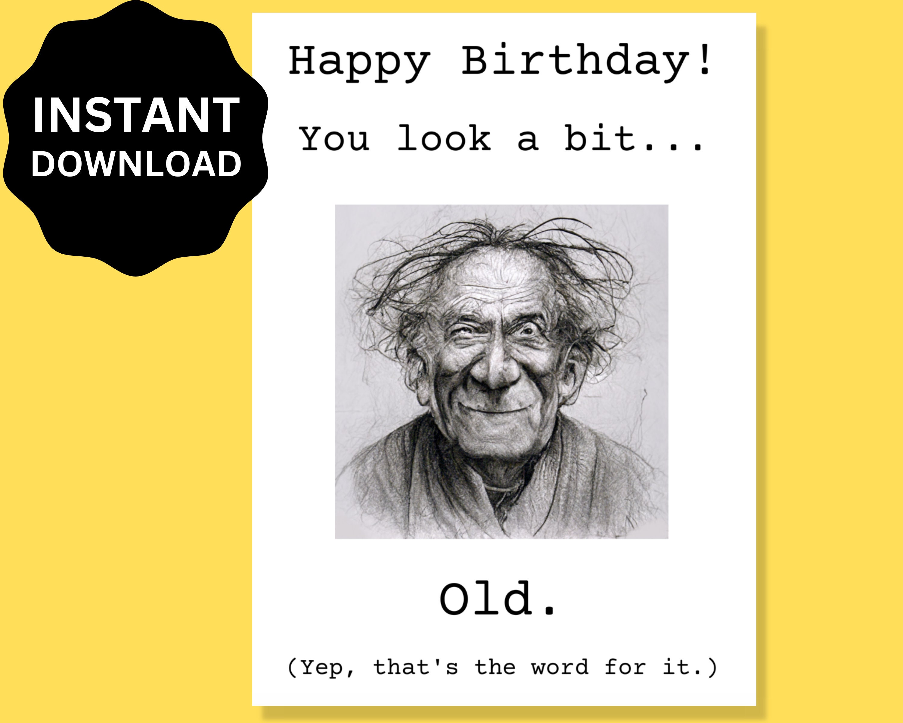 Funny Old Man Birthday Card Printable Downloadable You Look - Etsy Canada