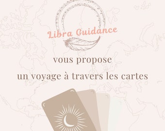 May include: A beige tarot card with a crescent moon and sunburst design. The card is part of a three-card spread. The text "Libra Guidance" is in a pink circle with a feather design. The text "vous propose un voyage à travers les cartes" is below the circle.