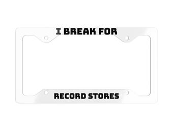 I Break For Record Stores metalen nummerplaatlijst