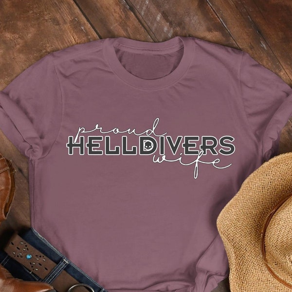 Proud Helldiver Wife T-Shirt, Funny Helldivers Merch for Video Game Wives, Helldivers 2 Shirt, Gamer Wife Apparel, Helldivers Wife Shirt