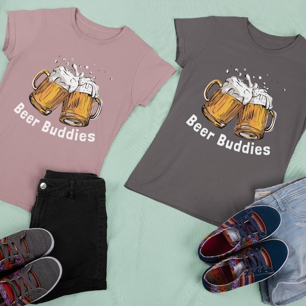 Beer Buddies Shirt, Funny Shirts, Friends Shirt, Drinking Buddies Tee, Mens Matching Shirts, Womens Matching Shirts, Drinking Buddy