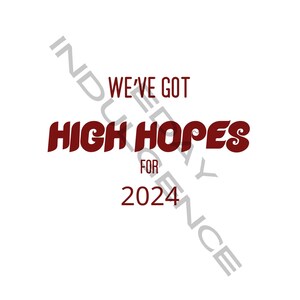 Könnte beinhalten: Roter Text auf weißem Hintergrund lautet "We've got high hopes for 2024".