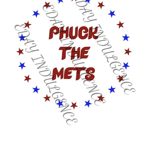 Könnte beinhalten: Eine rot-weiße Baseball-Grafik mit dem Text "PHUCK THE METS", umgeben von einem Kreis aus roten und blauen Sternen. Der Text "EDAY INDIGENCE" ist um den Kreis aus Sternen geschrieben.