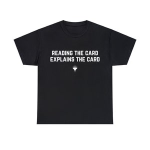 La lecture de la carte explique la carte T-shirt MTG Magic the Gathering unisexe en coton épais