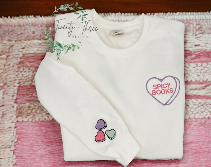 Embroidered Conversation Heart sweatshirt, Spicy Books, Valentine's Day, Valentines, Embroidery, Embroidered Sweatshirt, Custom embroidery