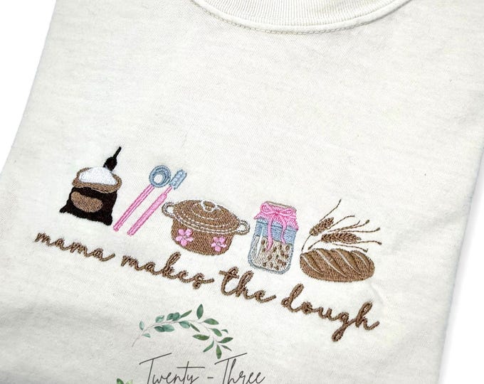 Embroidered  sourdough shirt, mama makes the dough , comfort color,perfect gift baker, Homemade , trendy , vintage, soft plus size available
