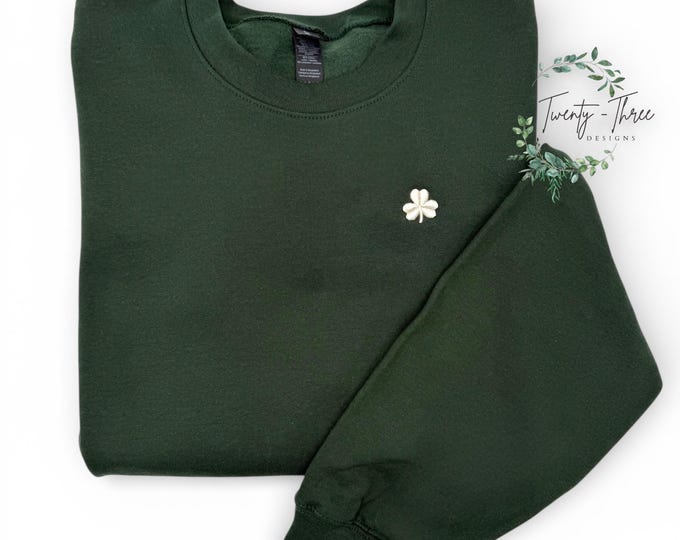 Embroidered 3D puff   Clover St. Patricks Day pull over Crewneck , trendy, fun, makes a great gift. Available in extended sizes