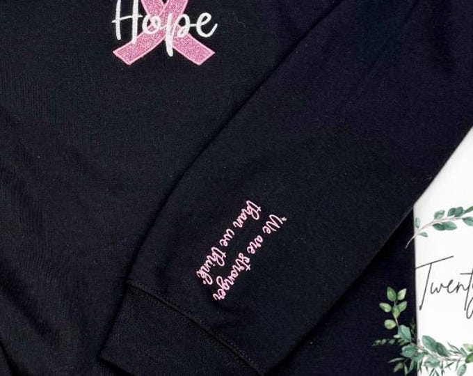 Pink Glitter Embroidered Breast Cancer/Hope Crewneck , quote on sleeve,  cancer survivor, women’s gift,  cancer awareness, #shopForaCause