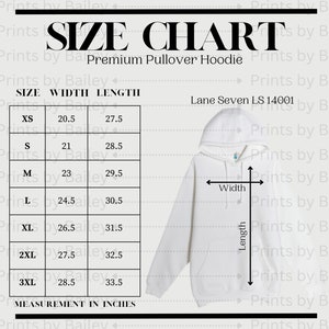 May include: Size chart for a premium pullover hoodie with measurements in inches. The chart shows sizes XS through 3XL with corresponding width and length measurements. The chart is printed on a white background with black text. The image also shows a white hoodie with the words "Lane Seven LS 14001" printed on the front.
