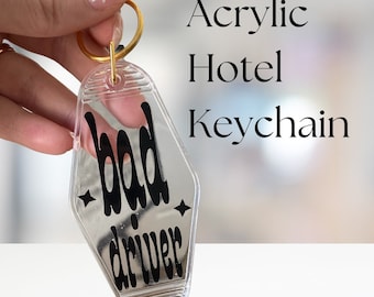 Bad driver hotel keychain, keychain, funny keychain, vintage keychain, motel keychain, acrylic keychain