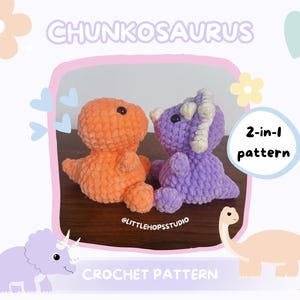 May include: An image featuring two crocheted dinosaur plushies, one orange and one purple, with the text "CHUNKOSAURUS" above them. The image also includes the text "2-in-1 pattern" and "CROCHET PATTERN". The plushies are set against a light background with decorative elements.