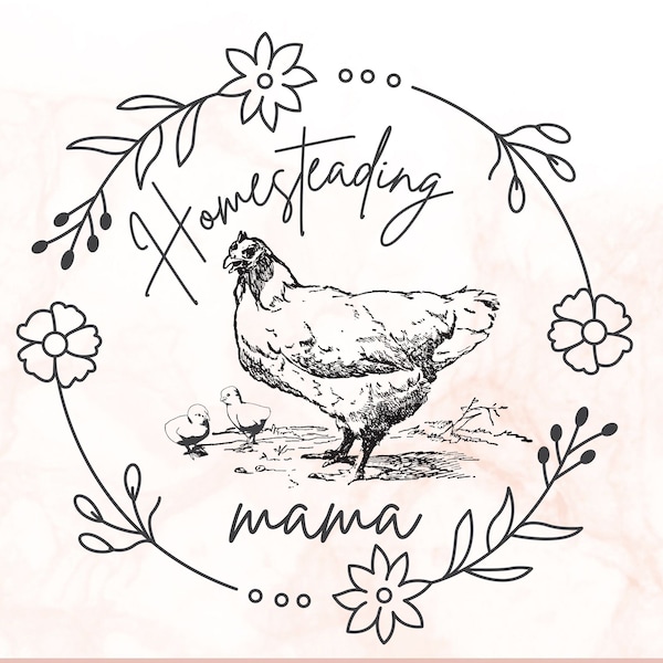 Chicken homesteading mama png digital design