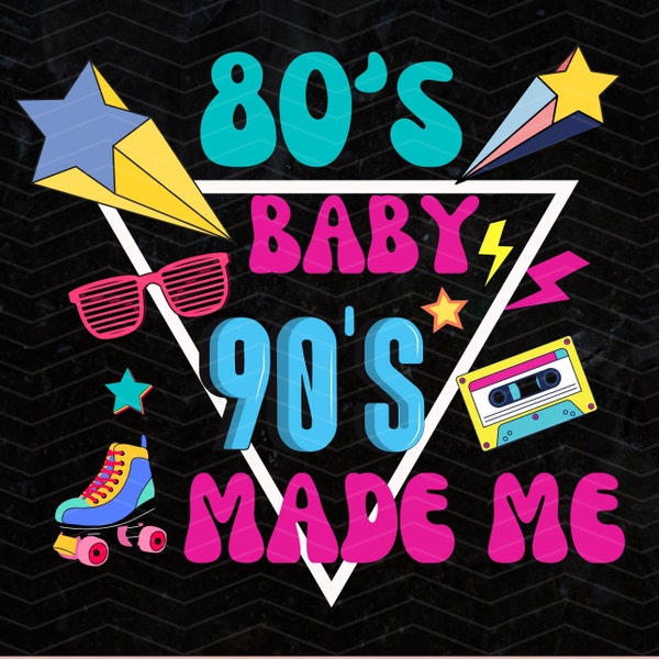 80s baby 90s made me Digital design PNG