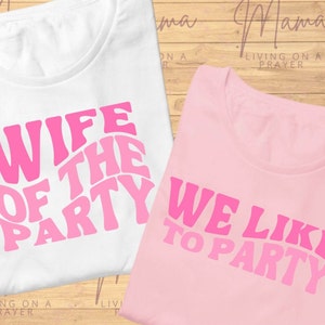 Wife of the party, we like to party PNG design bundle