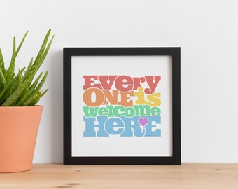 Everyone Is Welcome Here - Printable Art
