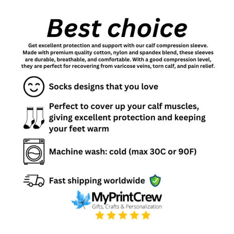 Op de afbeelding: Een afbeelding met de tekst "Best choice" en informatie over kalfcompressie mouwen. De afbeelding bevat pictogrammen voor sokken, een wasmachine en een bestelwagen. De tekst "Socks designs that you love" is ook inbegrepen. De afbeelding is voor een bedrijf genaamd "MyPrintCrew".