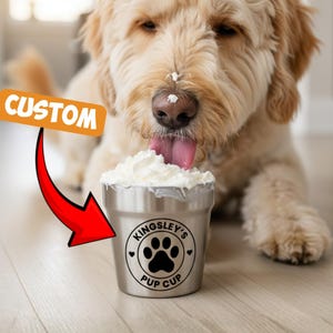 Custom Dog Pup Cup: 6oz Stainless Steel Dog Treat Cup - Pet Gift for Dog Mom