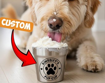 Custom Dog Pup Cup: 6oz Stainless Steel Dog Treat Cup - Pet Gift for Dog Mom