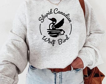 Stupid Canadian Wolf Bird: Sarcastic Animal Graphic Tee LGBT Gay Pride Gift - Sweatshirt for Adult Men or Women Hockey Romance TikTok Trendy